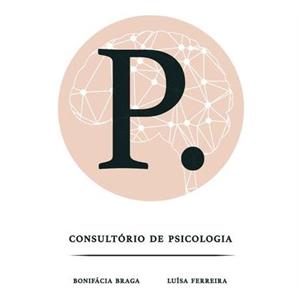 Consultório De Psicologia – Bonifácia Braga & Luísa Ferreira